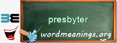 WordMeaning blackboard for presbyter